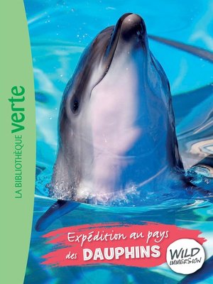 cover image of Wild Immersion 04--Expédition au pays des dauphins